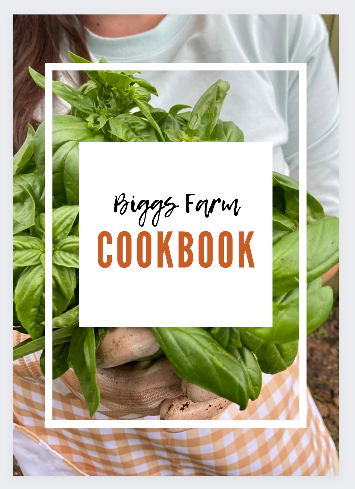 Biggs Farm Cookbook